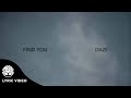 &quot;Find You&quot; - daze (Official Lyric Video)
