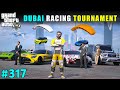 The biggest dubai racing tournament  gta v gameplay 317  gta 5