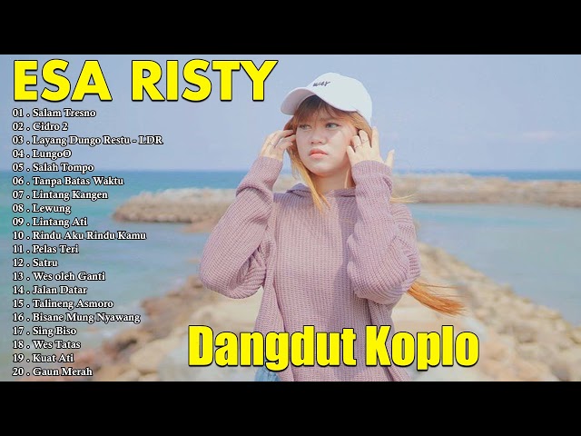 Esa Risty Full Album 2021 - Lagu Jawa Terbaru 2021 Terpopuler - Salam Tresno,Cidro 2,LDR class=