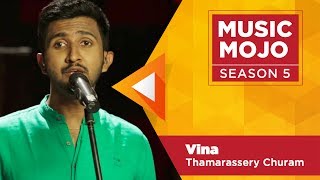 Video-Miniaturansicht von „Vina - Thamarassery Churam - Music Mojo Season 5 - Kappa TV“