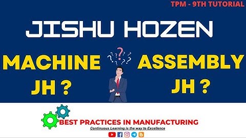 Machine JH vs Assembly JH | Jishu Hozen | Autonomous Maintenance | TPM | Leanseekho
