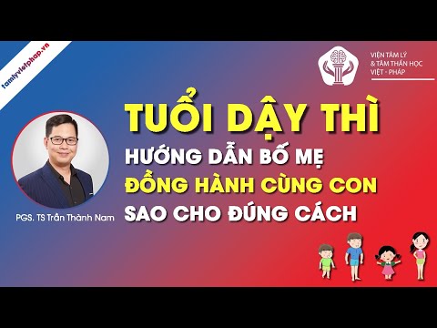 Video: Tâm Lý Trẻ Thơ Về Hành Vi Tuổi Mới Lớn: KHÔNG Thích ứng được Với Cái đầu Của Cha Mẹ