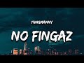 yungmanny - no fingaz (Lyrics)