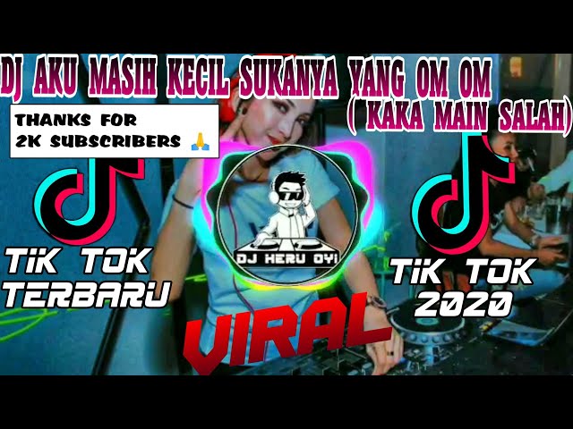 DJ Aku Masih Kecil Sukanya Yang Om Om ( Kaka Main salah ) || TIKTOK VIRAL TERBARU 2020!!!  FULL BASS class=