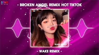 Broken Angel Remix Hot TikTok x Face Nuest Remix 🔥  Nhạc Hot Trend TikTok Mới Nhất 2024