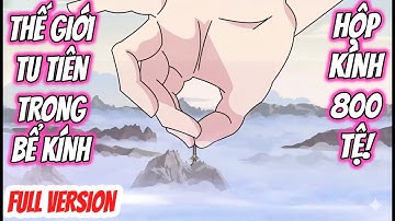 FULL | TU TIÊN TRONG HỘP KÍNH