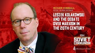 Leszek Kolakowski and the Debate Over Marxism in the 20th Century - Roger Kimball