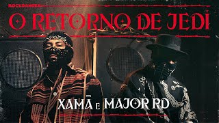 Xamã feat Major RD - O Retorno De Jedi