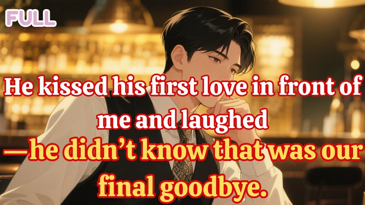He kissed his first love in front of me and laughed—he didn’t know that was our final goodbye