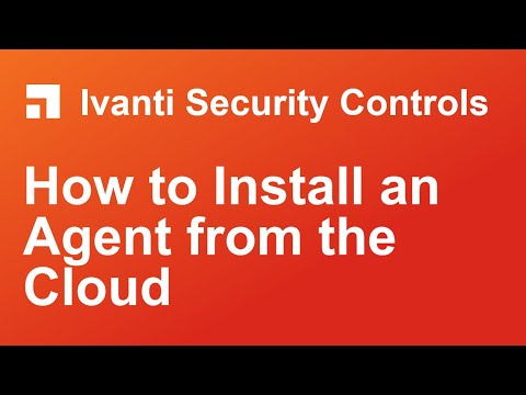 Security Controls: How to Install an Agent from the Cloud