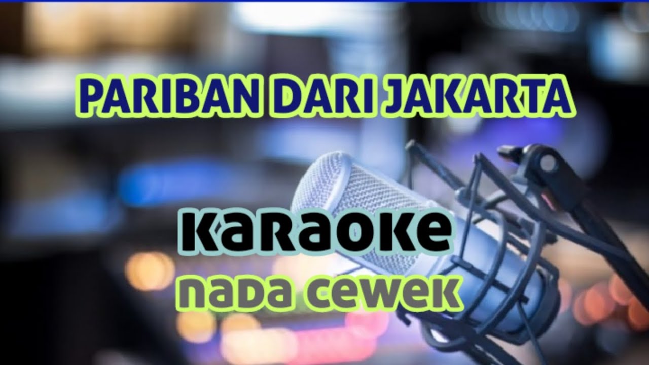 PARIBAN DARI JAKARTA KARAOKE NADA CEWEK