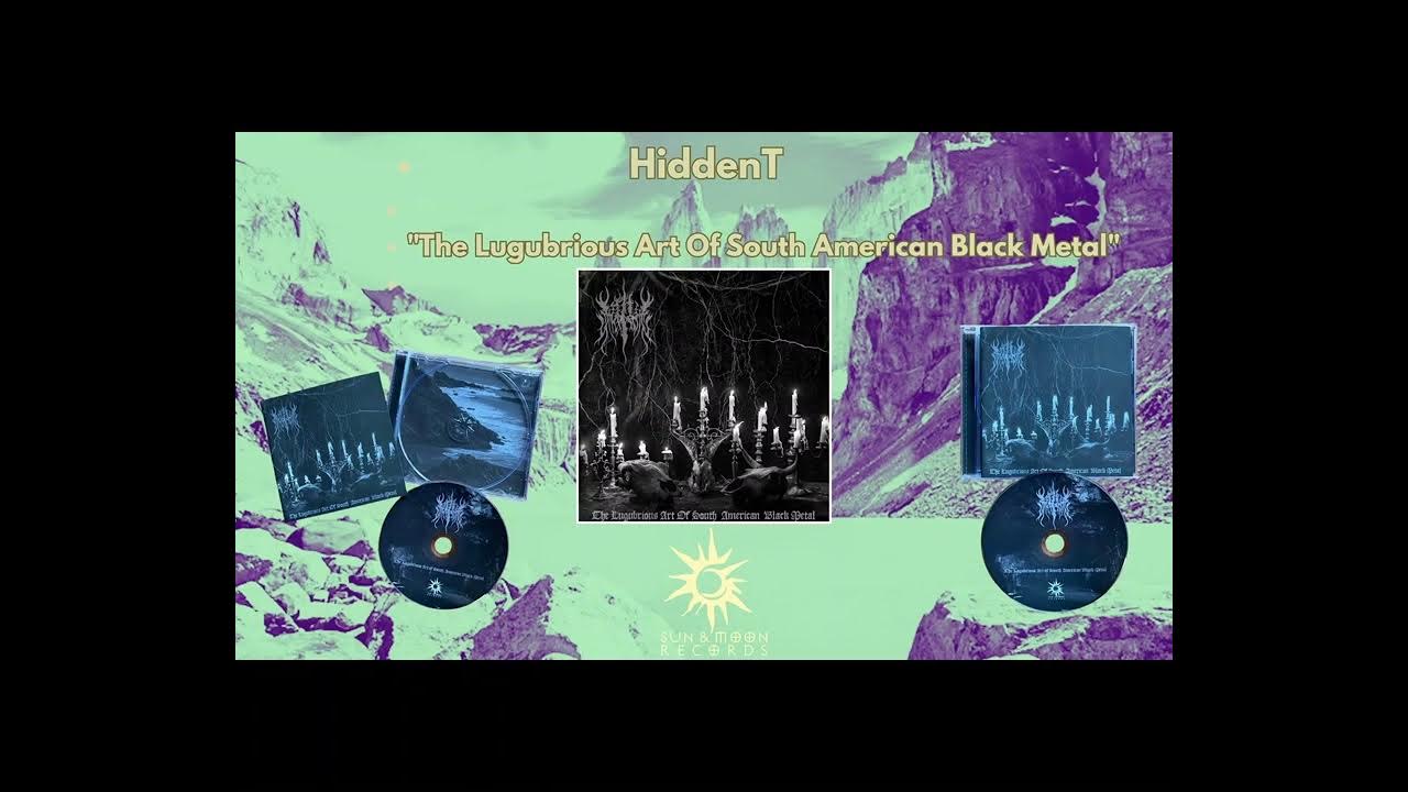 HiddenT - "The Lugubrious Art Of South American Black Metal" (full album, 2025) HiddenT - "The Lugubrious Art Of South American Black Metal" (full album, 2025)