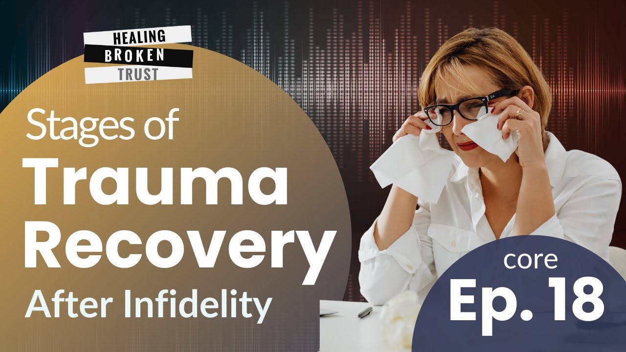 After Infidelity the Stages of Trauma Recovery - How To Get Through It ...