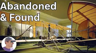 Wright Flyer III: Abandoned for 40 Years, Restored by Orville Wright