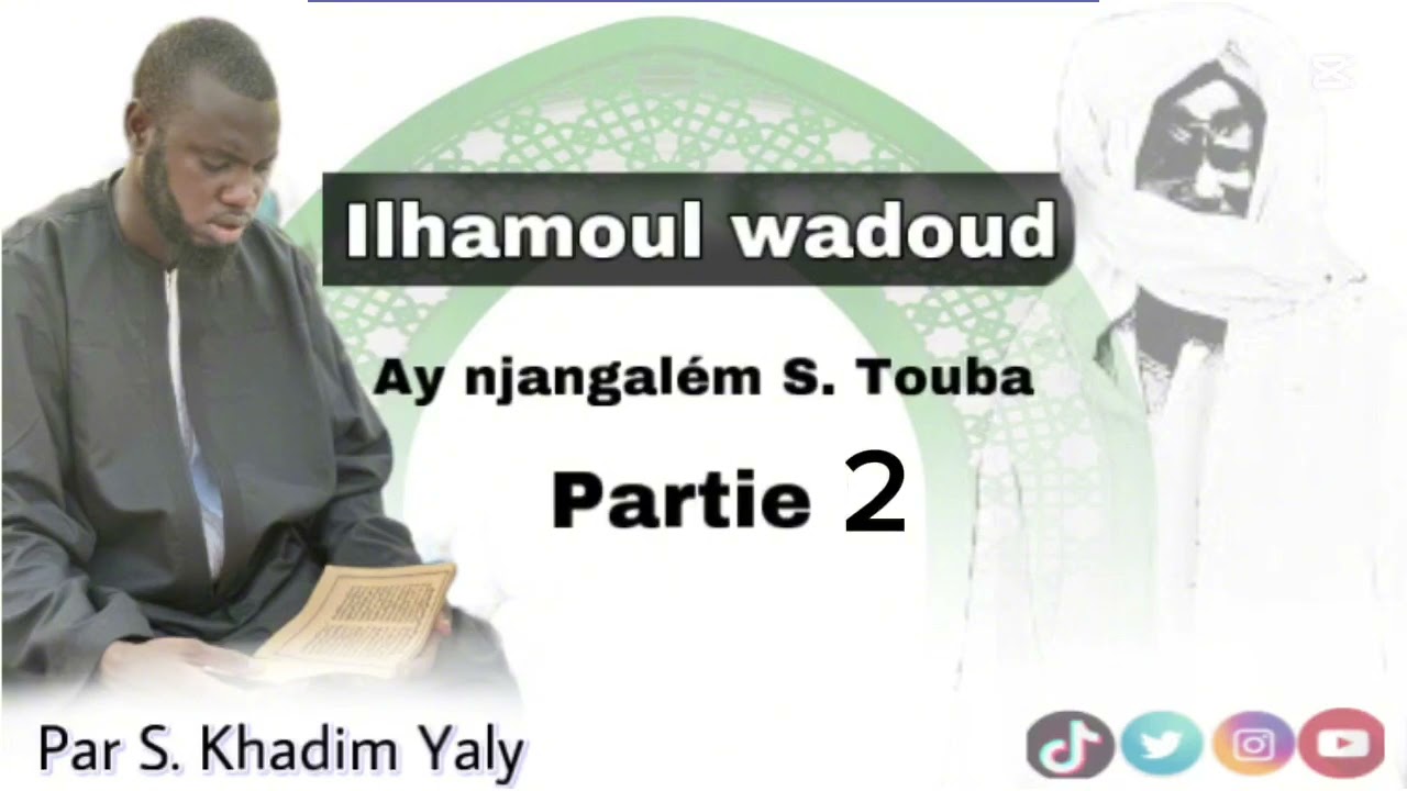 Wakhetane Ci Khassida’g Ilhamoul Wadoud Par Serigne Khadim Yaly (Partie 2) 