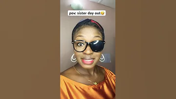 Pov Sisters Day Out Comedy Lipsyncs Acting Designedbytolarh 