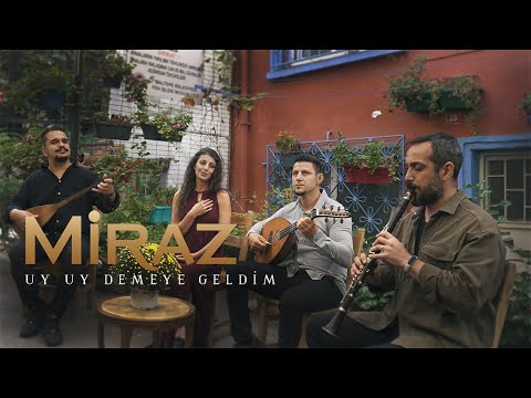 Miraz - Uy Uy Demeye Geldim