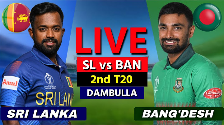Bangladesh vs Sri Lanka Live - 2nd T20 | BAN vs SL Live | Scores & Commentary