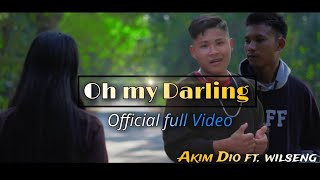 Oh_My_Darling || Akim Dio (  ) ft Wilseng Sangma