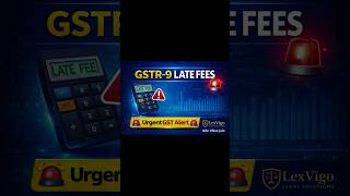 GSTR-9 Late Fee Explained | GSTR-9C Penalty | GST Annual Return#GSTR9 #gstr9c #gstlatefee