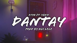 Dantay - Kiyo Ft. YZKK / Prod. By Oui Lele (Lyrics) chords