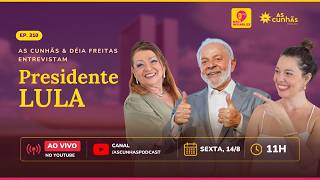 Live das Cunhãs - Interview with President Lula