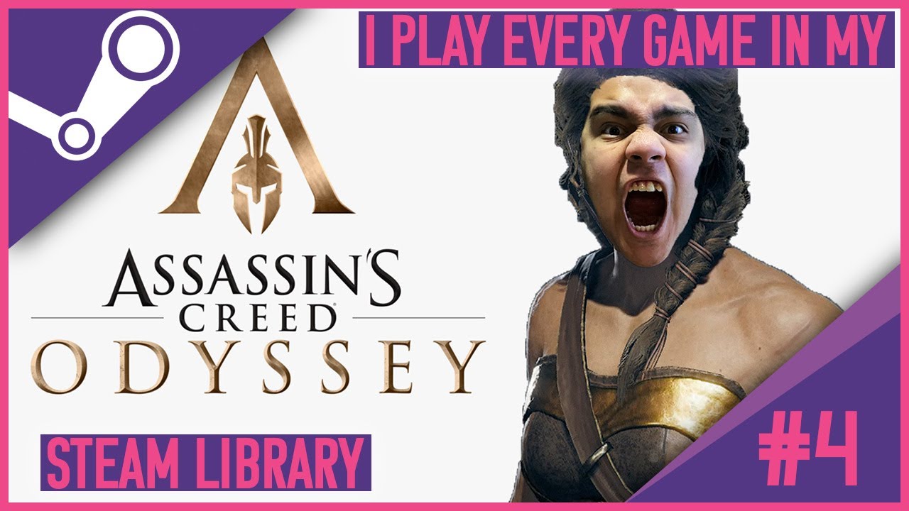 I Play Every Game in My Steam Library - #4 Assassin's Creed Odyssey
