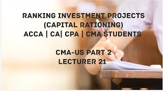 Ranking Investment Projects | Capital Rationing (Soft and Hard) | CMA (US)-PART 2 Lec 21 screenshot 5