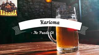 Karioma No Puedo Olvidarte Karaoke