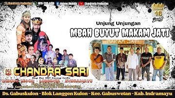 🔴Live Siang Chandra Sari | Unjunga Mbah Buyut Makam Jati | Ds. Gabuskulon - Langgen Kulon Indramayu