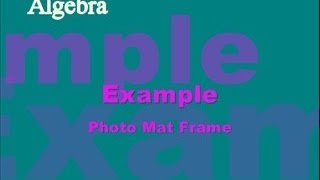 Algebra Lessons: Photo Mat Frame Example 2