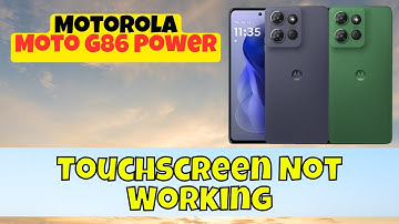 Motorola Moto G86 Power Touchscreen Not Working? Here’s How to Fix It
