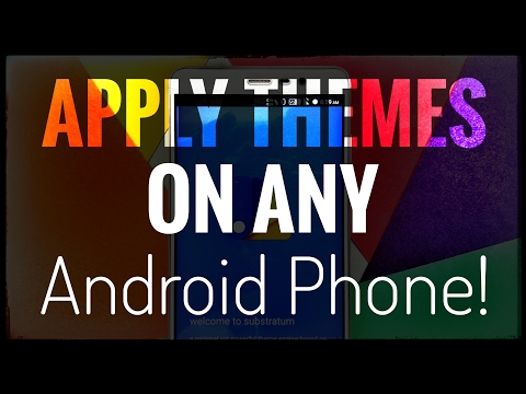 How To Apply Themes on ANY Android Device! ~ Evolution!