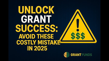 Unlock Grant Success: Avoid These Costly Mistakes in 2025