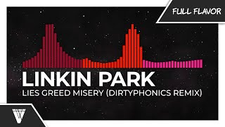 Linkin Park - Lies Greed Misery (Dirtyphonics Remix)