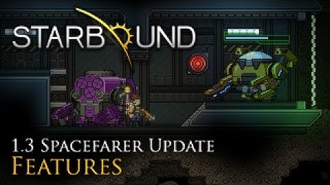 Starbound 1.3 - Spacefarer Update Trailer