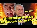 MICHEL TEMER É O MAIS REJEITADO DA HISTÓRIA (IBOPE) MF #90