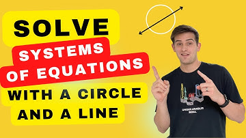 Solve a System of Equations with a Circle and a Line