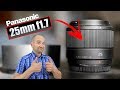 Panasonic 25mm f1.7 Lens - Why it is Awesome! My Full Review