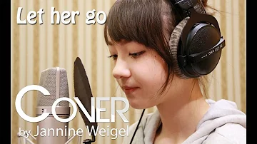 Let Her Go - Passenger cover by 13 y/o Jannine Weigel