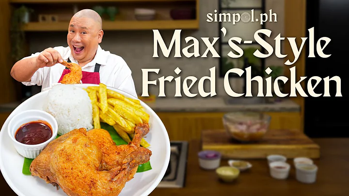 Max’s-Style Fried Chicken at Home | Chef Tatung’s Crispy & Juicy Pinoy Fried Chicken Recipe