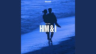 Him & I (Slowed) - Blura