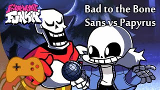 Sans vs Papyrus: Bad to the Bone - Friday Night Funkin'
