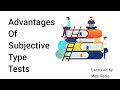 Advantages of Subjective Type Tests | Types of Tests | Subjective Type Tests | Education with Sadia