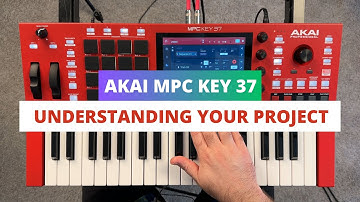 Akai MPC Key 37 - Project vs Sequence vs Track vs Plugin