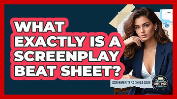 What Exactly Is A Screenplay Beat Sheet?