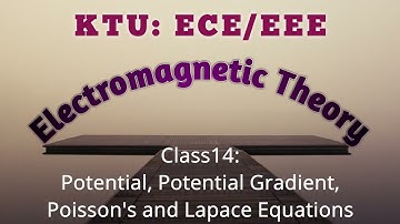 Class 14: Potential, Potential Gradient, Laplace and Poisson