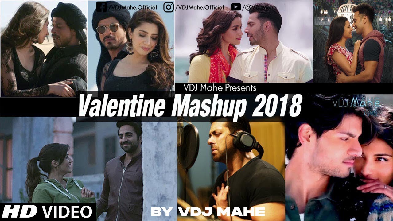 Valentine Mashup 2018 – Best Of Valentines Love Mashup By DJ PARTH & VDJ Mahe