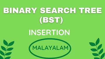Insertion in a Binary Search Tree (BST)  || BST Explanation in Malayalam || Trees in Data Structures