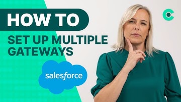 How To Setup Multiple Gateways For SALESFORCE - With Chargent Anywhere